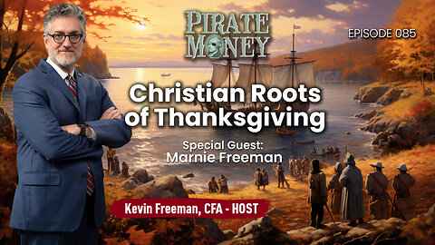 The Christian Roots of Thanksgiving, Lessons from Plymouth Colony | Guest: Marnie Freeman | Ep 085