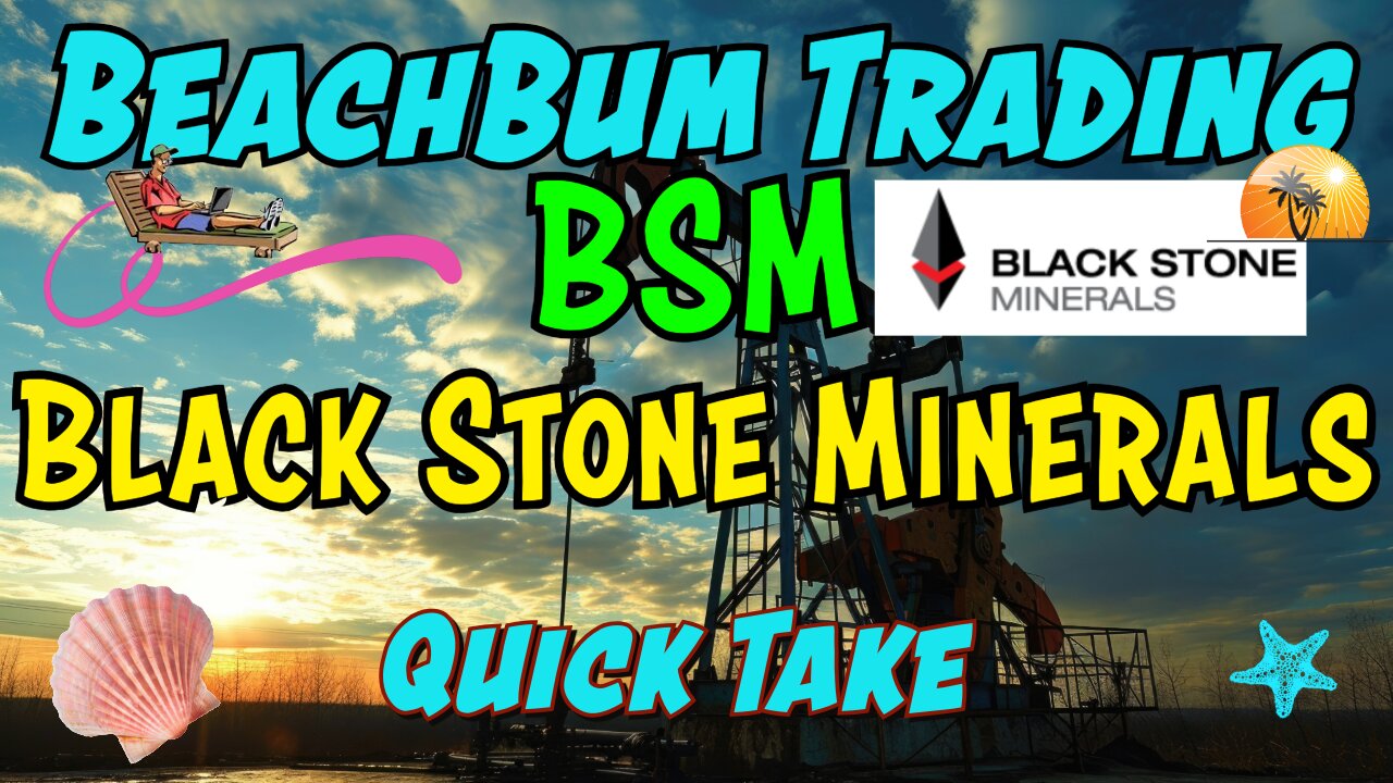 BSM | Black Stone Minerals | $BSM | Quick Take