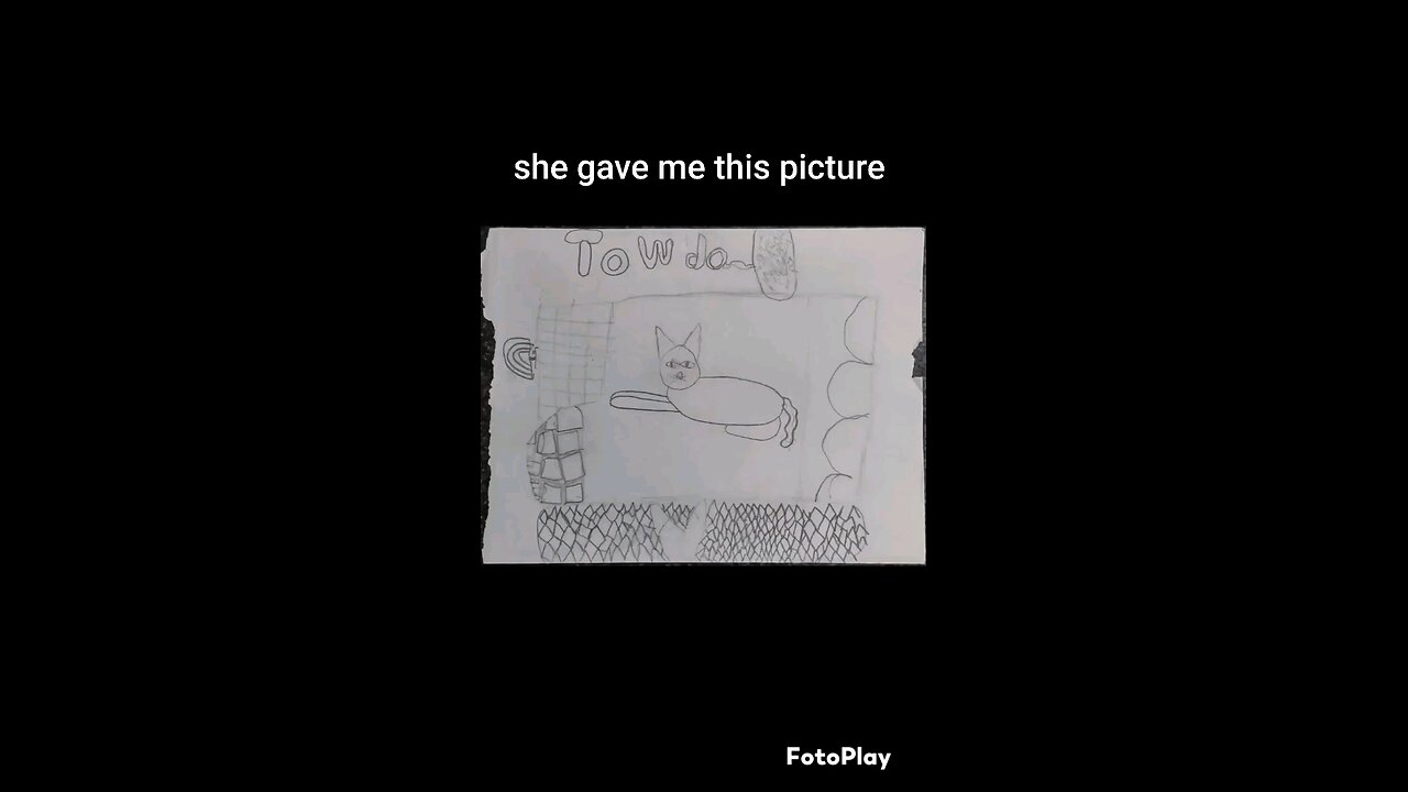 she drew me a picture of of her cat that died and asked me to make it better