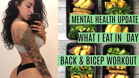 HOT GIRL MENTAL HEALTH UPDATE WHAT I EAT IN A DAY VEGAN BACK AND BICEP WORKOUT