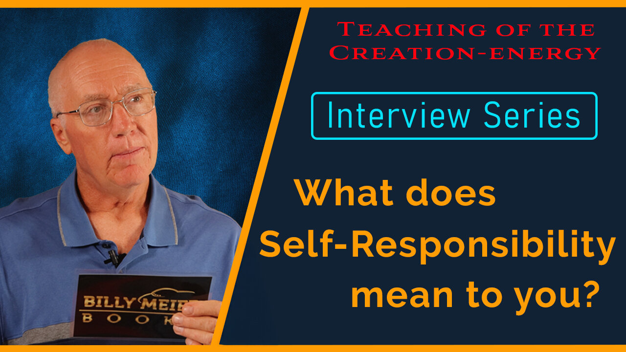 Billy Meier: Interview Series - What Does Self-Responsibility Mean To You?