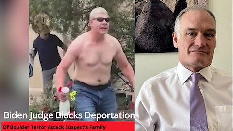 Biden Judge Blocks Deportation Of Boulder Terror Attack Suspect’s Family