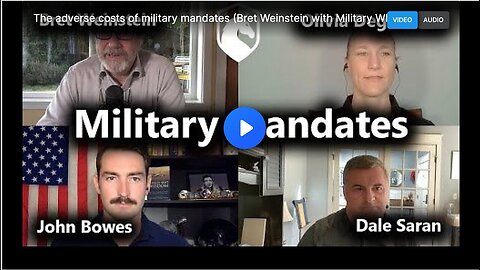 Adverse Costs of Military Vaccine Mandates: Insights from Military Whistleblowers