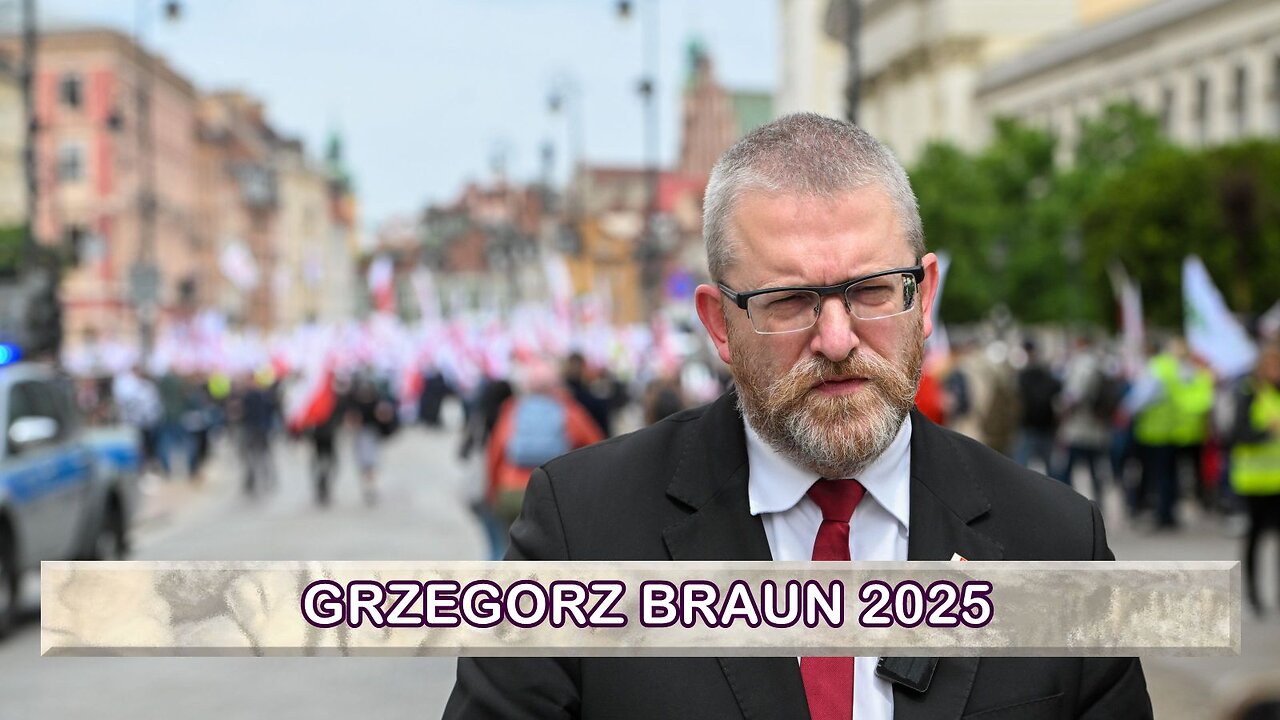 Grzegorz Braun 2025