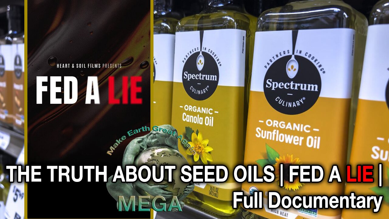 The Truth About Seed Oils | FED A LIE | Full Documentary