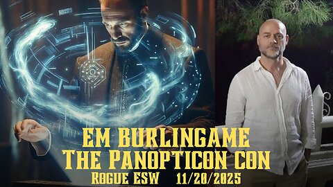 EM Burlingame: The Panopticon Con 11/20/2025