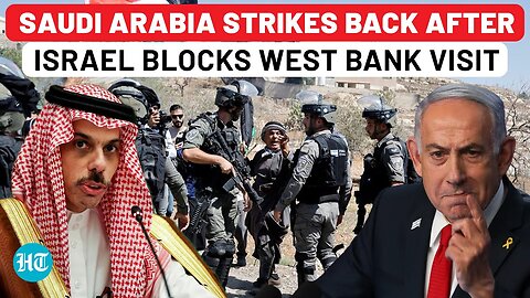 Israel’s West Bank Visit Ban Triggers Saudi Arabia? Riyadh Takes Bold Decision After PA Meet Fury