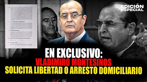 #EnVivo Exclusivo: Vladimiro Montesinos solicita libertad o arresto domiciliario