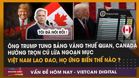 Canada hưởng trọn cú lừa từ Trump