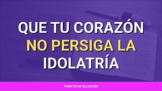 ❤️ ️Que tu corazón no persiga la idolatría | Ezequiel 11:19-21