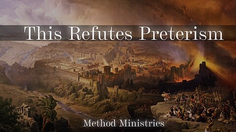 Preterists Can't Answer This | Refuting Preterism.