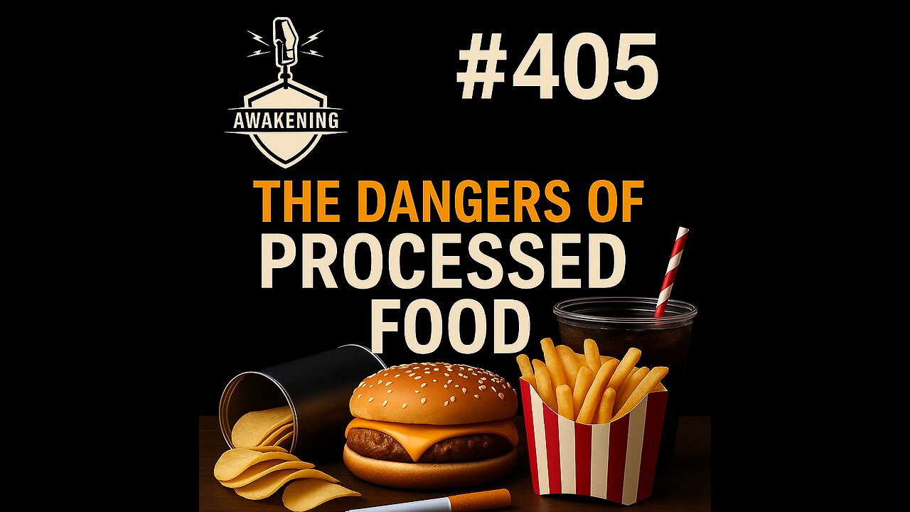 #405 The Dangers of Processed Food You Need to Know