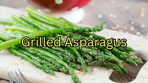Grilled Asparagus Made Easy!