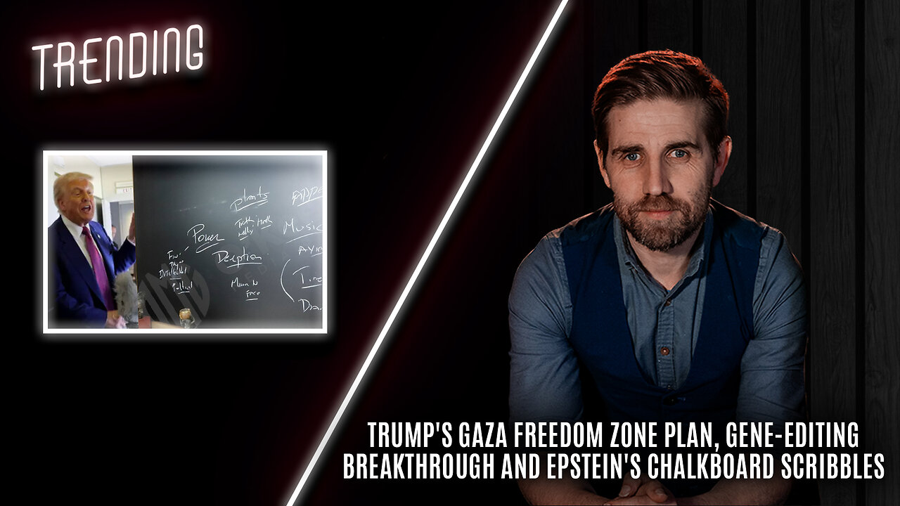 Trending Ep92 - Trumps Gaza Freedom Zone Plan, Gene-Editing Breakthrough and Epsteins Chalkboard