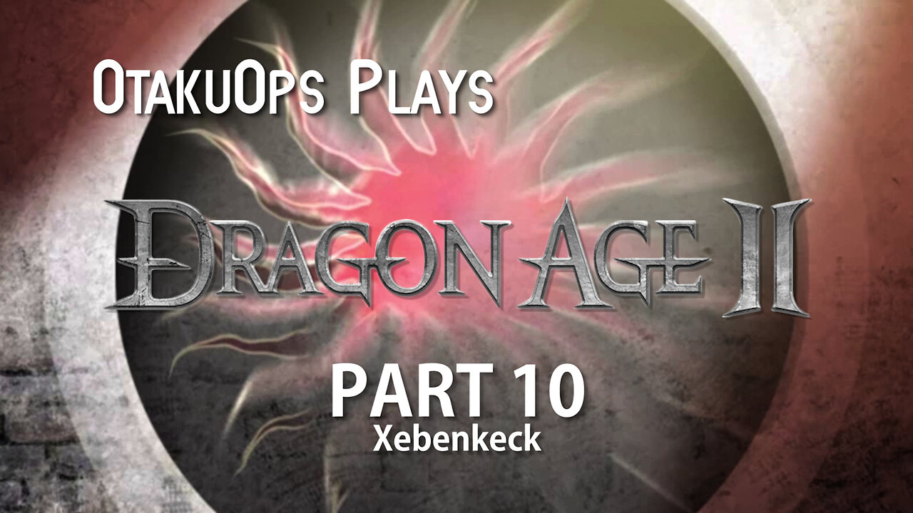 Let's Play Dragon Age 2 (Part 10: Xebenkeck) #dragonage #letsplay #gaming #gamingchannel