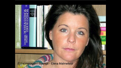 Äldreomsorgen i Sverige - Elena Malmefeldt