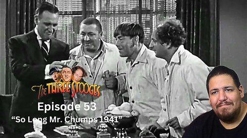 The Three Stooges | Episode 53 | "So Long Mr. Chumps 1941" | Reaction