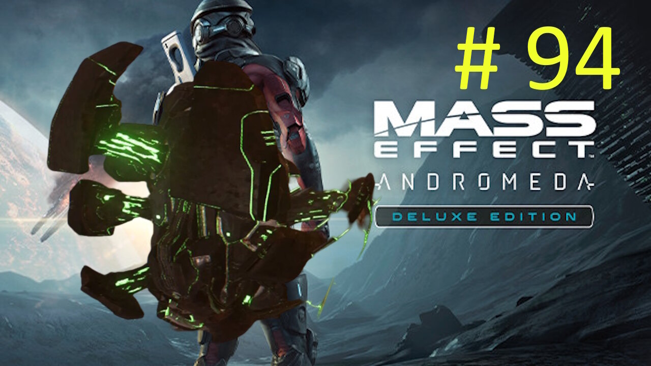 🌟 We Found POC 🌟 Let's Play mass Effect Andromeda BLIND # 94