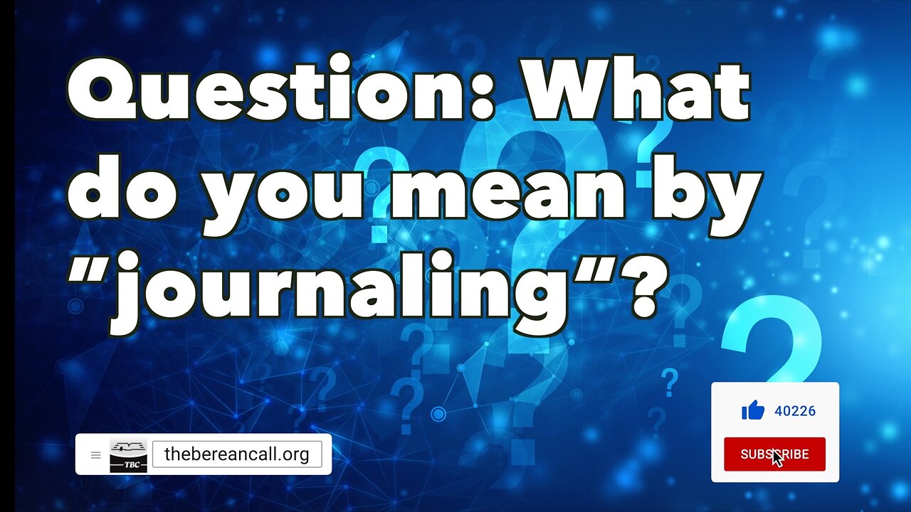 Question: What do you mean by "journaling"?
