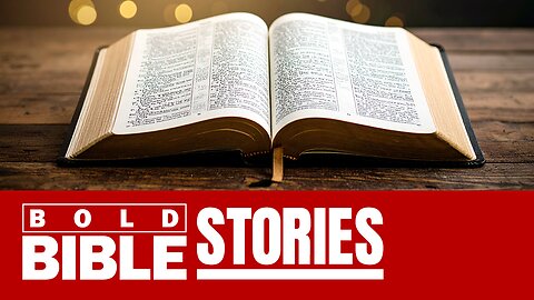 What is in the Bible Bible Verses - Bold Bible Stories