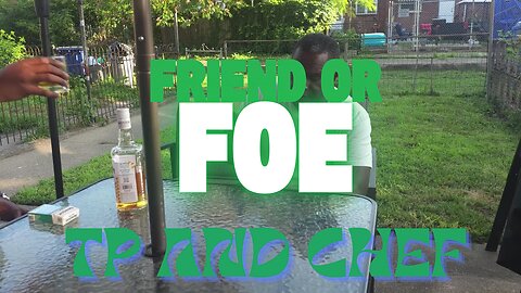 Friend Or Foe Chef Fidel Pyul FT Tp