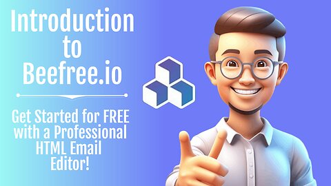 Introduction to Beefree.io FREE HTML Email HTML Editor (Full Walkthrough)