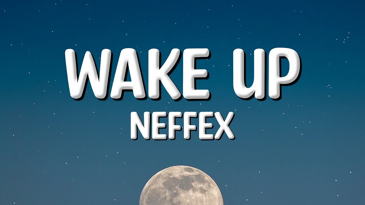 NEFFEX - Wake Up (Lyrics)