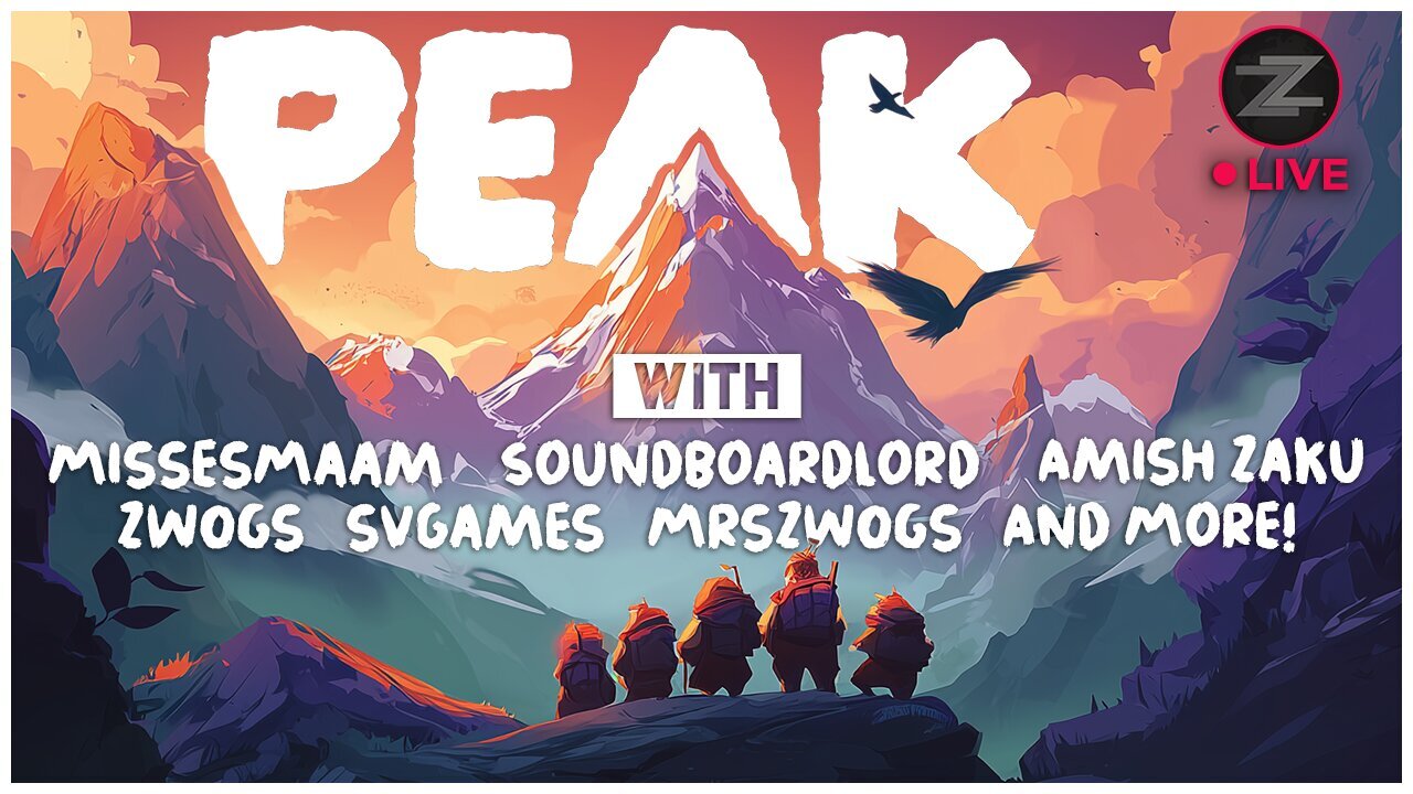 🔴LIVE IN 1440p! - PEAK w/ MissesMaam, & SBL, MidnightiTM, and more! + VR Games - Come Hang Out!