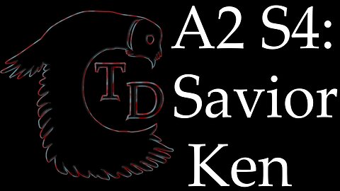The Darkness Collective - Arc 2 Session 4 - Savior Ken