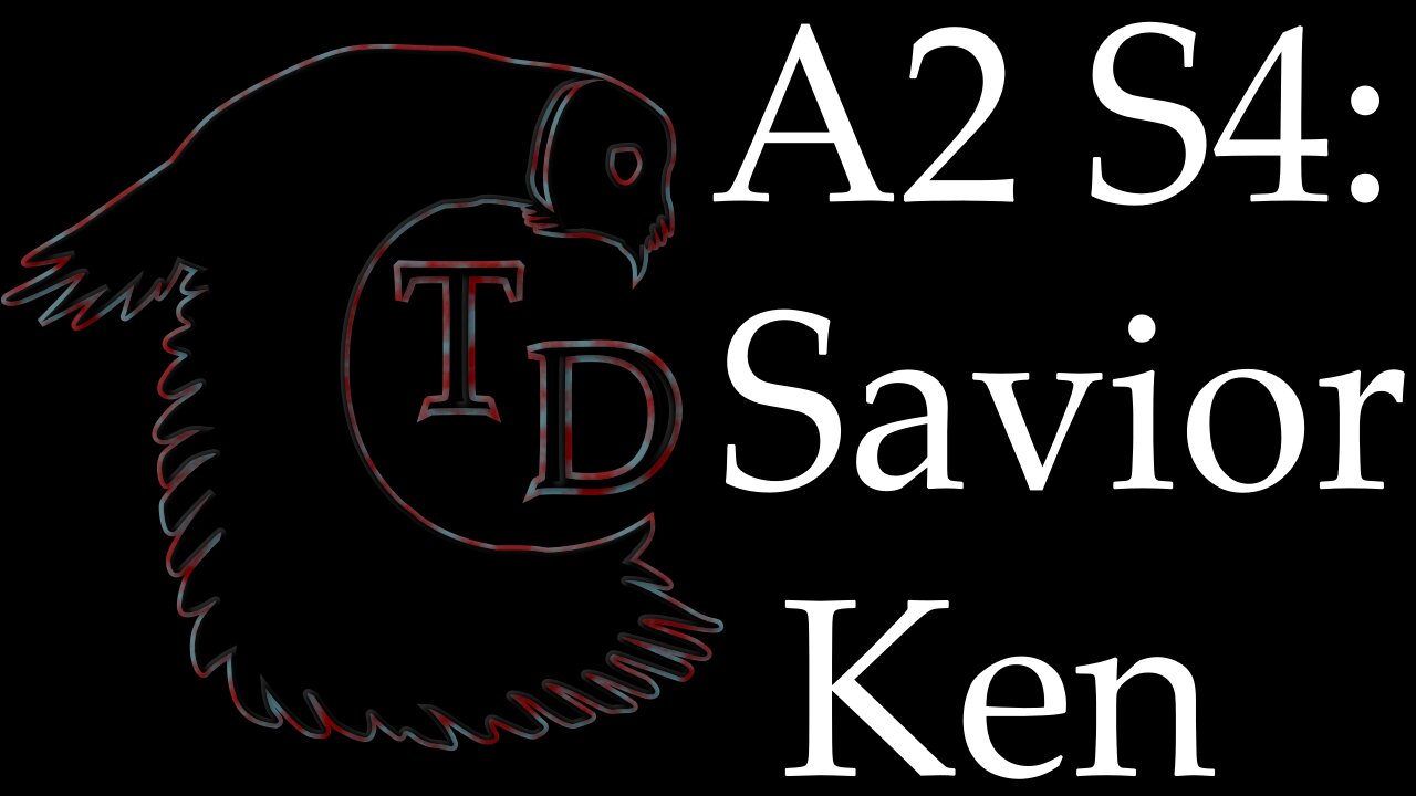 The Darkness Collective - Arc 2 Session 4 - Savior Ken