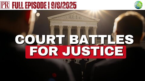 🔴 Court Battles for Justice | The Pipeline Report | 9/8/2025