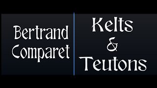 Kelts & Teutons - Bertrand Comparet