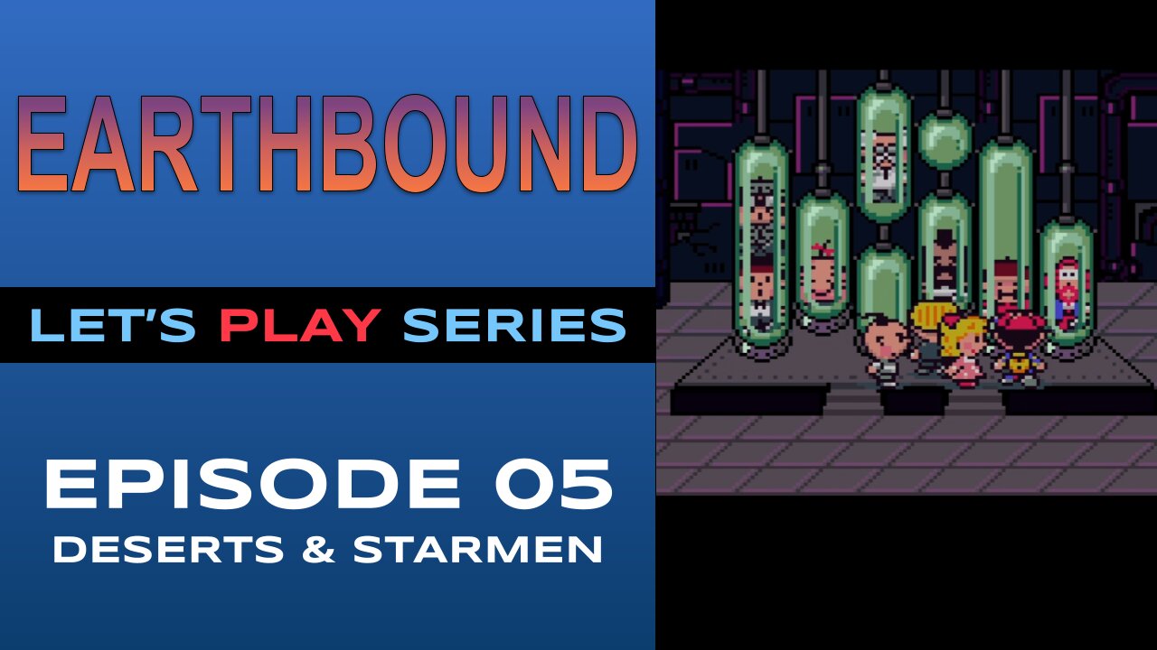 Earthbound (SNES) - Episode 5/6 - Let’s Play Series