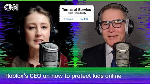 Roblox’s CEO on how to protect kids online | Terms of Service