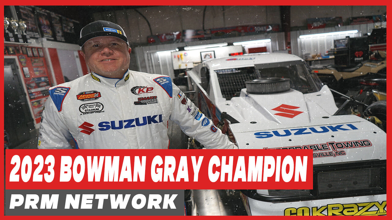 2023 Bowman Gray Champion a New Motorsports Park in NC: PRM Network