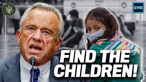 THROWN TO THE WOLVES - Kennedy and crew looking for lost children by Biden Admin