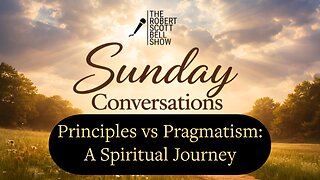 A Sunday Conversation With RSB and Super D – Principles vs Pragmatism: A Spiritual Journey - The RSB Show 1-11-26
