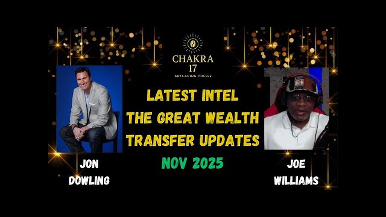 Jon Dowling & Joe Williams Discuss Military Intel, Financial Updates Nov 2025