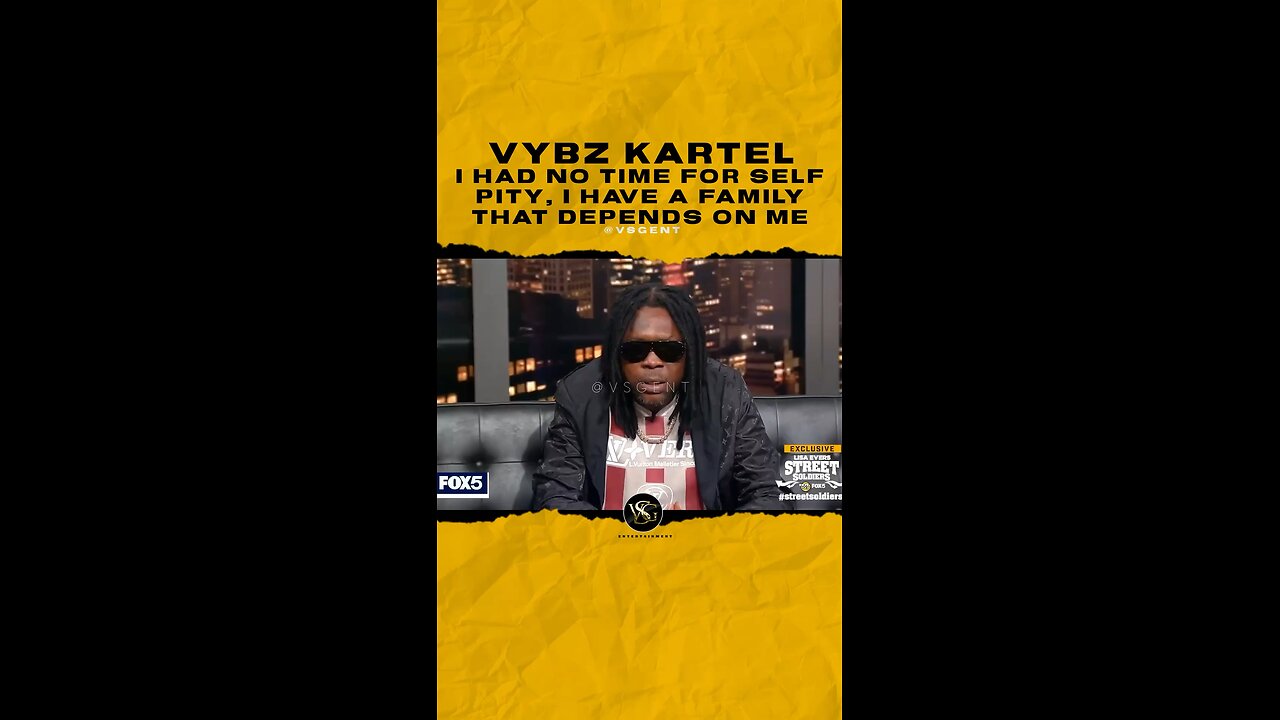 @vybzkartel I had no time for self pity, I have a family that depends on me