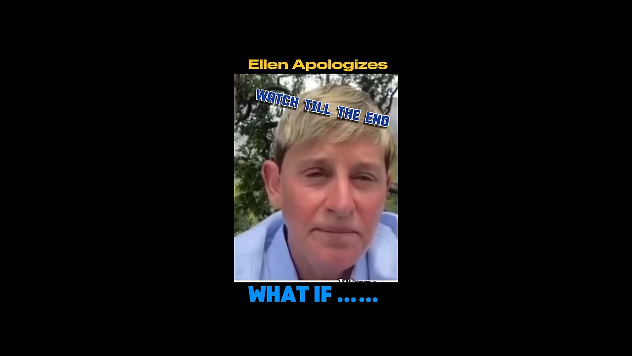 Ellen DeGeneres apologizes