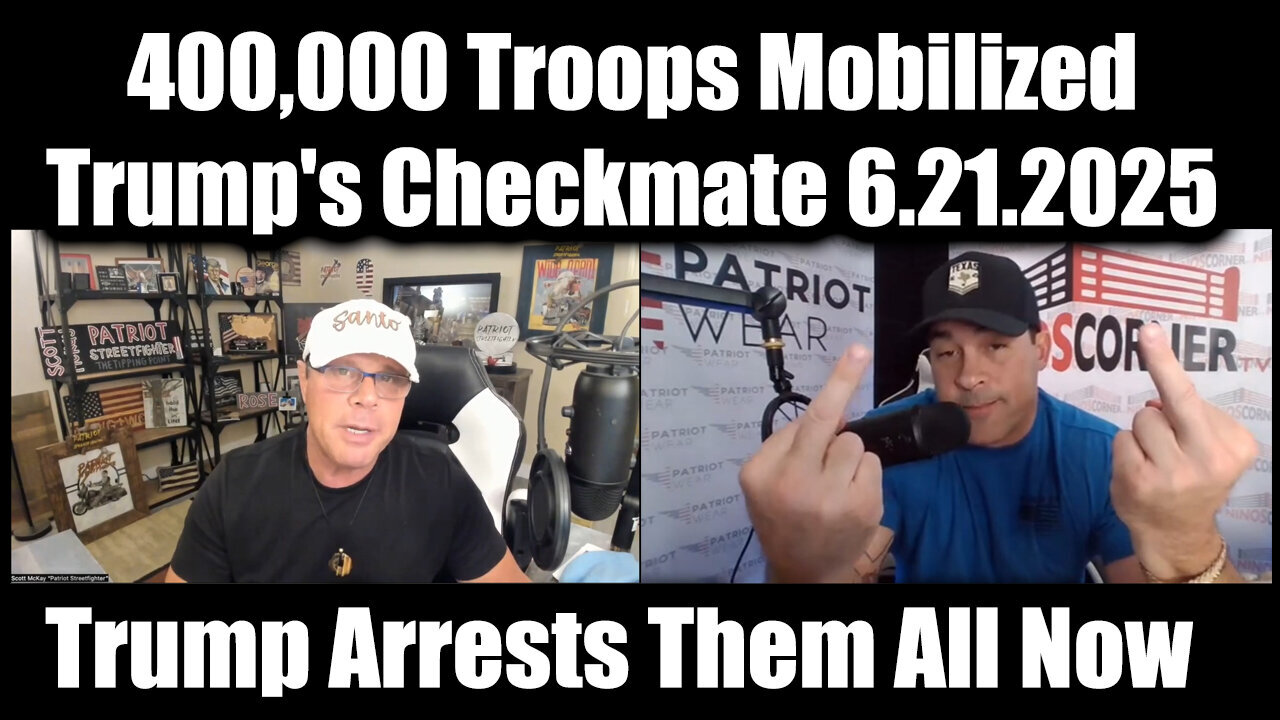 Scott McKay & Nino Rodriguez: 400,000 Troops Mobilized - Trump's Checkmate 6.21.25