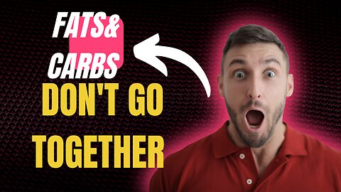 why not to combine fats with carbs