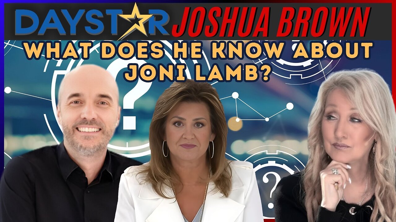 Daystar Joshua Brown: What Does he Have on Joni Lamb?