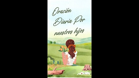 oración Diaria por nuestros hijos 🙏