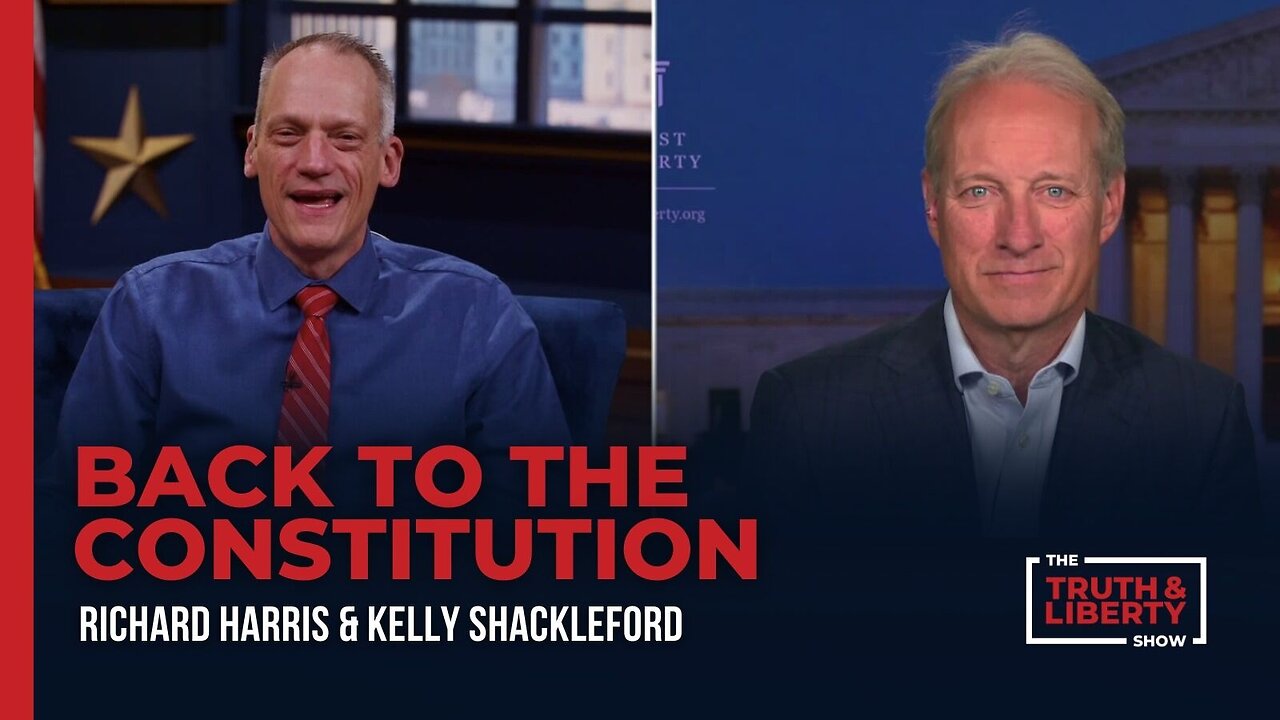 Back to the Constitution with Kelly Shackleford on The Truth & Liberty Show