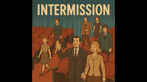 Title: Intermission Walk-In – A Break in the Show