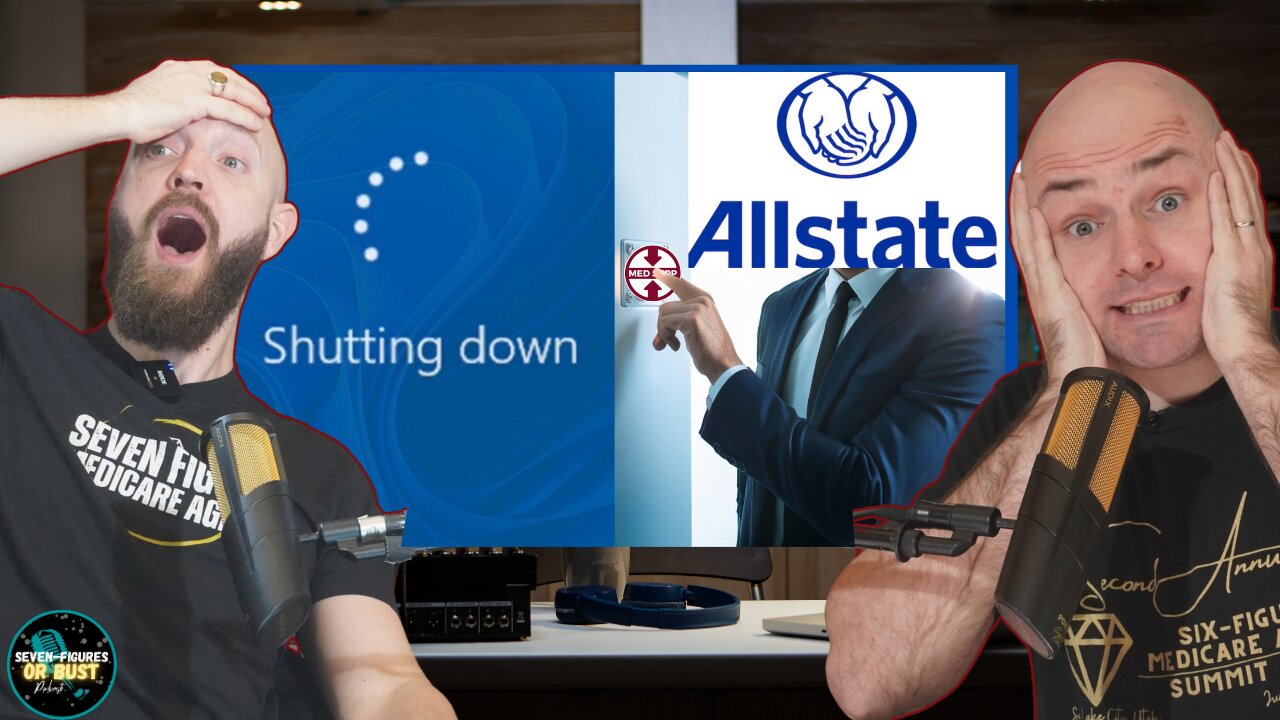 Allstate Shuts Down Med Supp Product! Is Med Supp In Trouble? (Seven Figures Or Bust Ep 103)