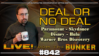 Live From The Bunker 842: Deal or No Deal - Hollywood Studios Fire Sale?