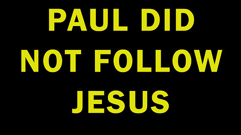 The Heresy of Paul | How One Man Rewrote Christianity