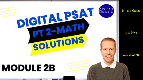 Digital PSAT 10 Bluebook Practice Test 2 Math-Module 2B (harder) Full Solutions & Explanations